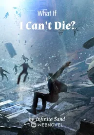 What If I Can’t Die?