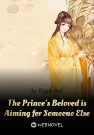 The Prince’s Beloved is Aiming for Someone Else